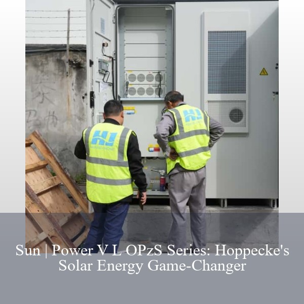 Sun | Power V L OPzS Series: Hoppecke's Solar Energy Game-Changer